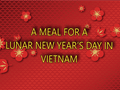 A MEAL FOR A LUNAR NEW YEAR’S DAY IN VIETNAM