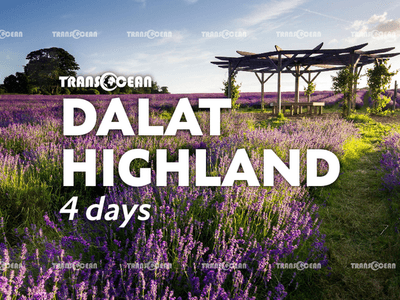DA LAT HIGHLAND 4 DAYS 3 NIGHTS